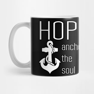 Hope Anchors The Soul Mug